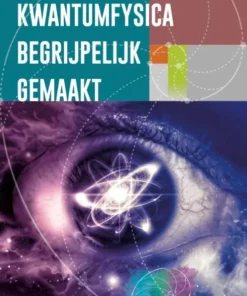 Kwantumfysica begrijpelijk gemaakt