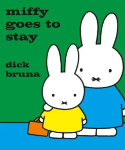 Miffy Goes to Stay