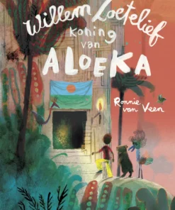 Willem Zoetelief, koning van Aloeka