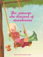The princess who dreamed of strawberries | 9789081893336
