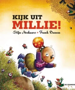Kijk uit, Millie!