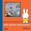 Miffy and the impressionists | 9780575097377