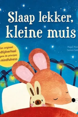 Slaap lekker, kleine muis