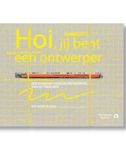 Hoi, jij bent een ontwerper