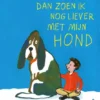 Dan zoen ik nog liever met mijn hond | 9789493452503 Dan zoen ik nog liever met mijn hond | 9789493452503