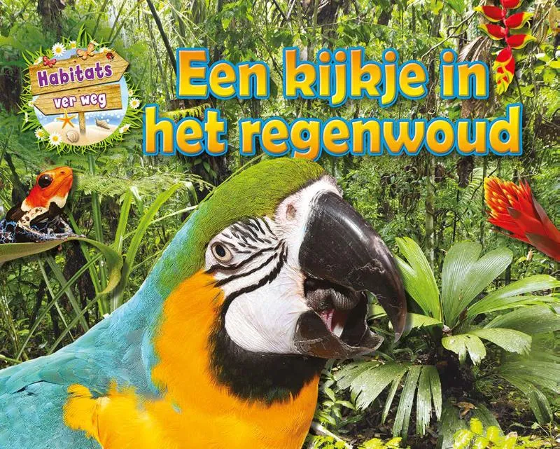 Een kijkje in het regenwoud | 9789464393378 Een kijkje in het regenwoud