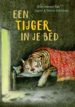 Een tijger in je bed | 9789020676150 Een tijger in je bed | 9789020676150