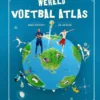 Wereld Voetbal Atlas | 9789490797515