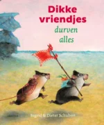 Dikke vriendjes durven alles | 9789048849338 Dikke vriendjes durven alles | 9789048849338
