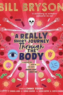 A Really Short Journey Through the Body
