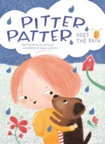 Pitter, Patter, Goes the Rain | 9781605375892 Pitter, Patter, Goes the Rain | 9781605375892