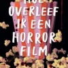 Hoe overleef ik een horrorfilm | 9789462667600