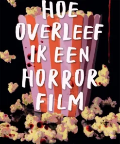 Hoe overleef ik een horrorfilm
