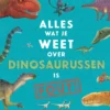 Alles wat je weet over dinosaurussen is fout! | 9789024593880