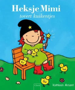 Heksje Mimi tovert kuikentjes