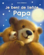 Je bent de liefste papa | 9789045327143