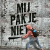 Mij pak je niet | 9789044834758 Mij pak je niet | 9789044834758