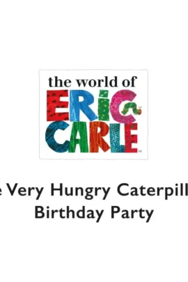 The Very Hungry Caterpillar's Birthday Party