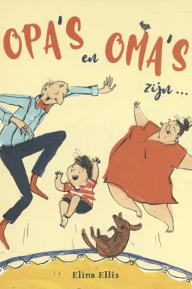 Opa's en oma's zijn ...