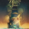 The Mermaid, the Witch and the Sea | 9781406399226