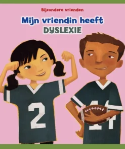 Mijn vriendin heeft dyslexie