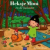 Heksje Mimi en de kabouter | 9789044844320 Heksje Mimi en de kabouter | 9789044844320