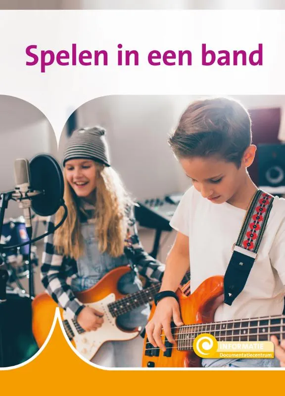 Spelen in een band | 9789463419864 Spelen in een band