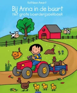Bij Anna in de buurt. Het grote boerderijzoekboek