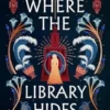 Where the Library Hides | 9781399722353