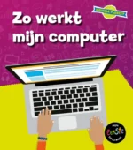 Zo werkt mijn computer | 9789463410571