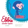 Ebbie zonder speen | 9789025771911