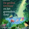 De getikte tovenaar en het gesmolten dorp | 9789462918467