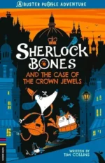Sherlock Bones and the Case of the Crown Jewels | 9781782694922 Sherlock Bones and the Case of the Crown Jewels | 9781782694922