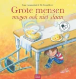 Grote mensen mogen ook niet slaan | 9789044818369