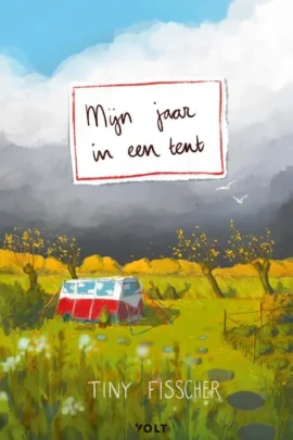 Mijn jaar in een tent