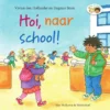 Hoi, naar school! | 9789000371594 Hoi, naar school! | 9789000371594