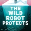 The Wild Robot Protects (The Wild Robot 3) | 9781788956215
