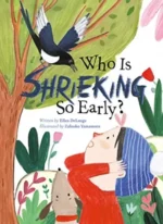 Who Is Shrieking So Early? | 9781605375908