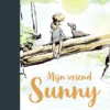 Mijn vriend Sunny | 9789021434483 Mijn vriend Sunny | 9789021434483