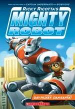 Ricky Ricotta's Mighty Robot | 9780545630108 Ricky Ricotta's Mighty Robot | 9780545630108