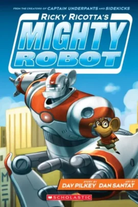 Ricky Ricotta's Mighty Robot