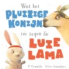 Wat het pluizige konijn zei tegen de luie lama | 9789036642378