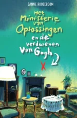 Het Ministerie van Oplossingen en de verdwenen Van Gogh | 9789025756567