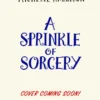 A Sprinkle of Sorcery | 9781471184017 A Sprinkle of Sorcery | 9781471184017