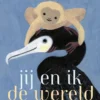 Jij en ik de wereld | 9789062226696