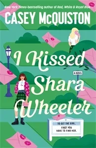 I kissed Shara Wheeler | 9781035092413 I kissed Shara Wheeler