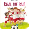 Sam schiet. Knal die bal! | 9789048729456
