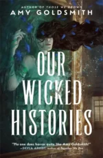Our Wicked Histories | 9781785305917