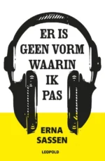 Er is geen vorm waarin ik pas | 9789020654660 Er is geen vorm waarin ik pas | 9789020654660
