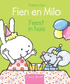 Fien en Milo. Feest in huis